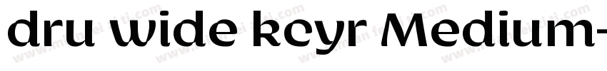 dru wide kcyr Medium字体转换